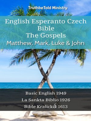 cover image of English Esperanto Czech Bible--The Gospels--Matthew, Mark, Luke & John